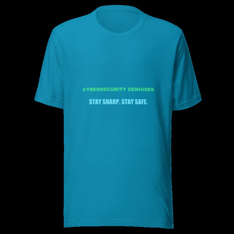 Cybersecurity Geniuses Stay Sharp Tee Aqua