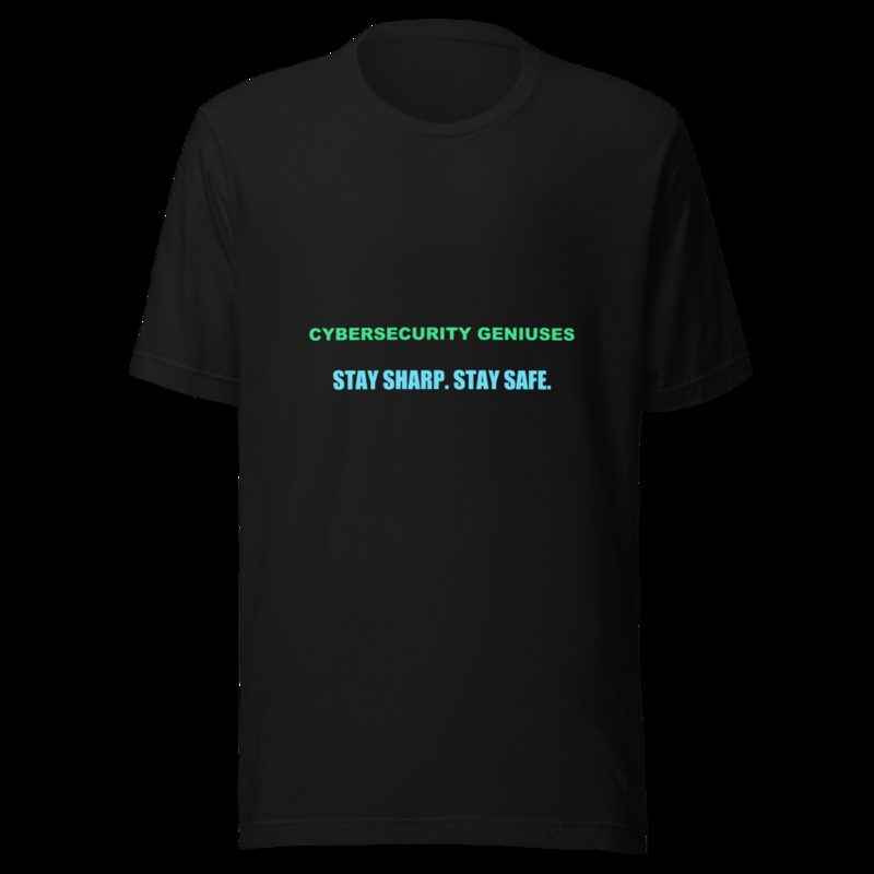 Cybersecurity Geniuses Stay Sharp Tee