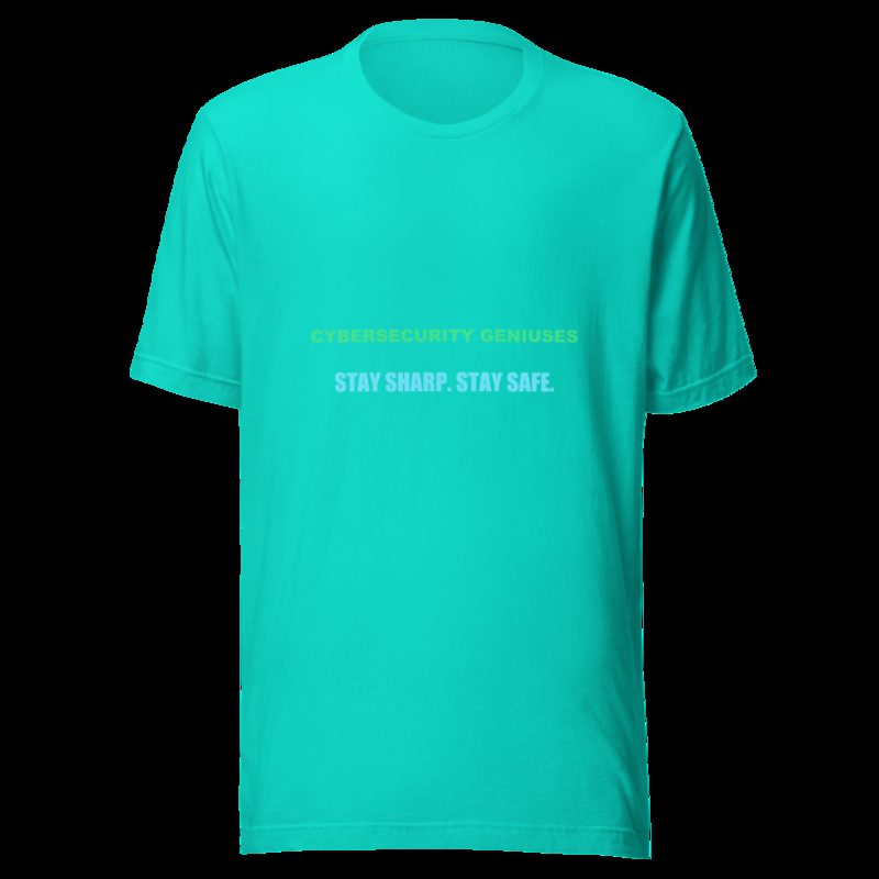 Cybersecurity Geniuses Stay Sharp Tee Teal