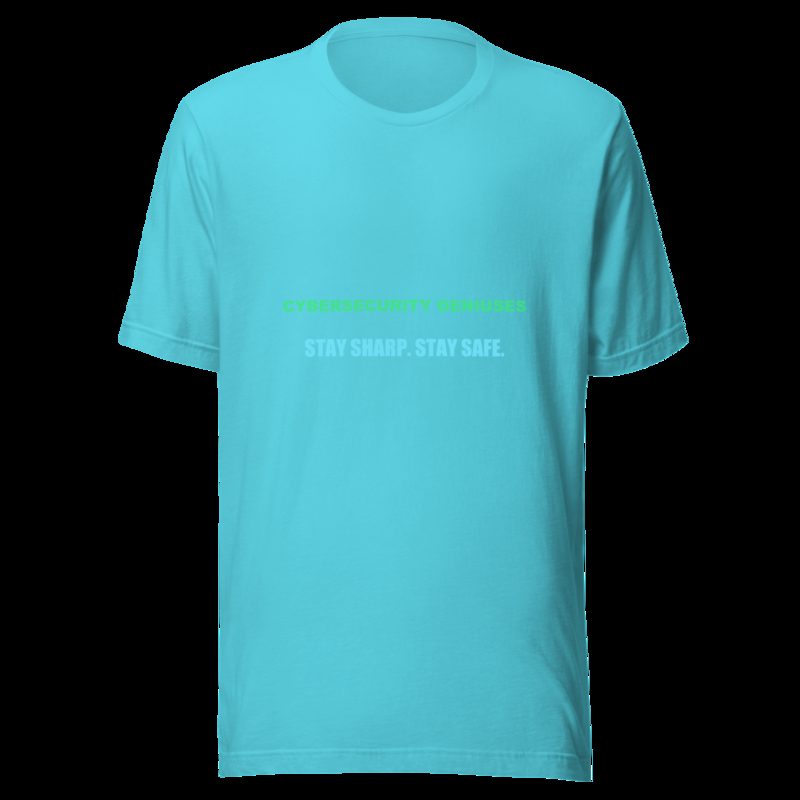 Cybersecurity Geniuses Stay Sharp Tee Turquoise