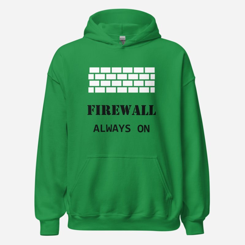 Cybersecurity Geniuses Firewall Always On Hoodie Irish Green