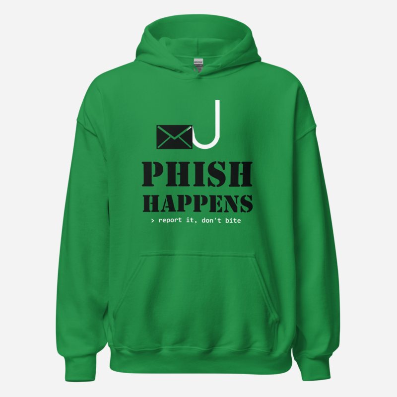 Cybersecurity Geniuses Phish Happens Hoodie Irish Green