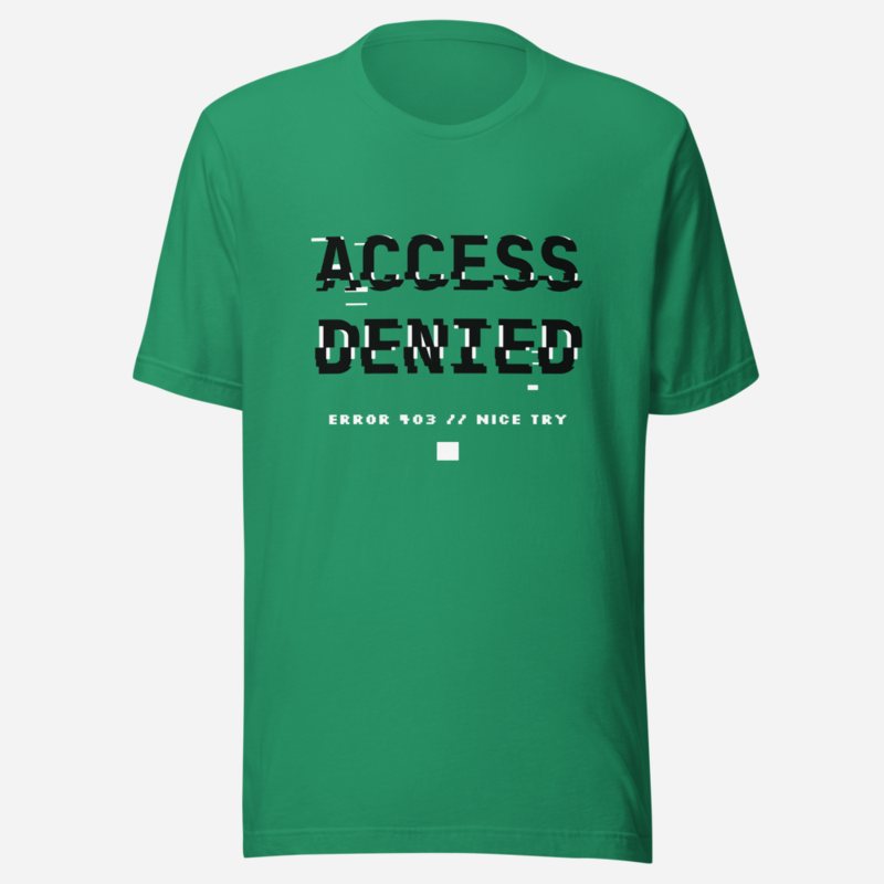 Cybersecurity Geniuses Access Denied Tee Kelly