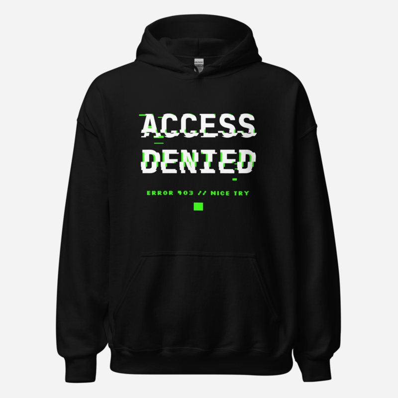 Cybersecurity Geniuses Access Denied Hoodie