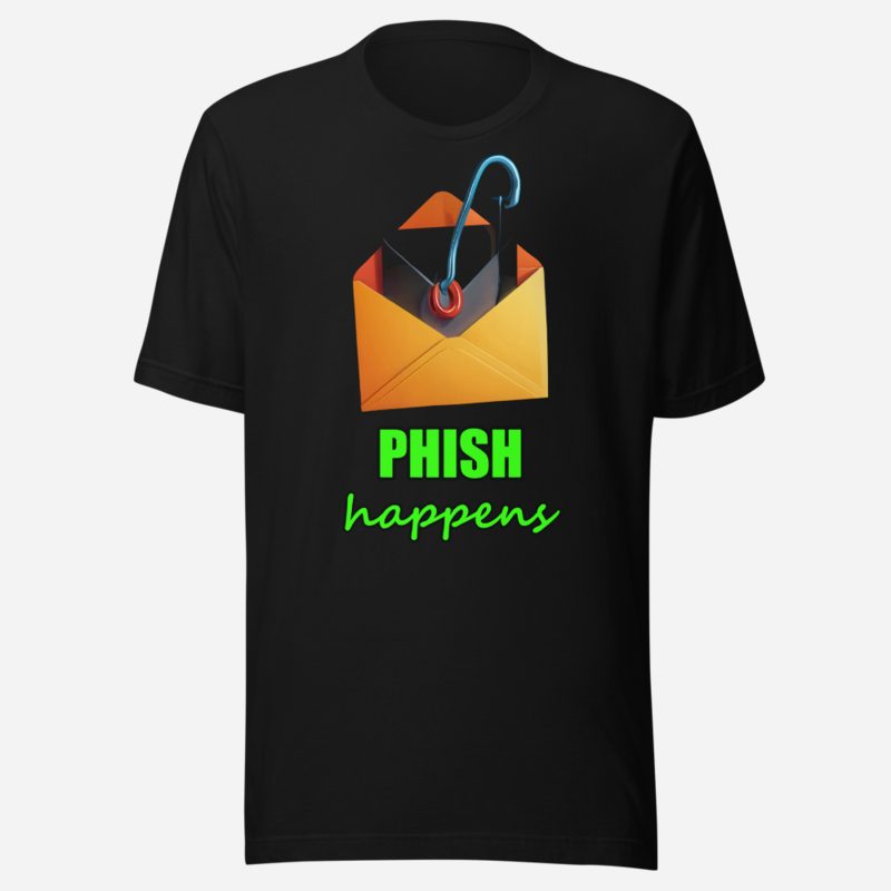 Cybersecurity Geniuses Phish Happens Hook Tee in Black